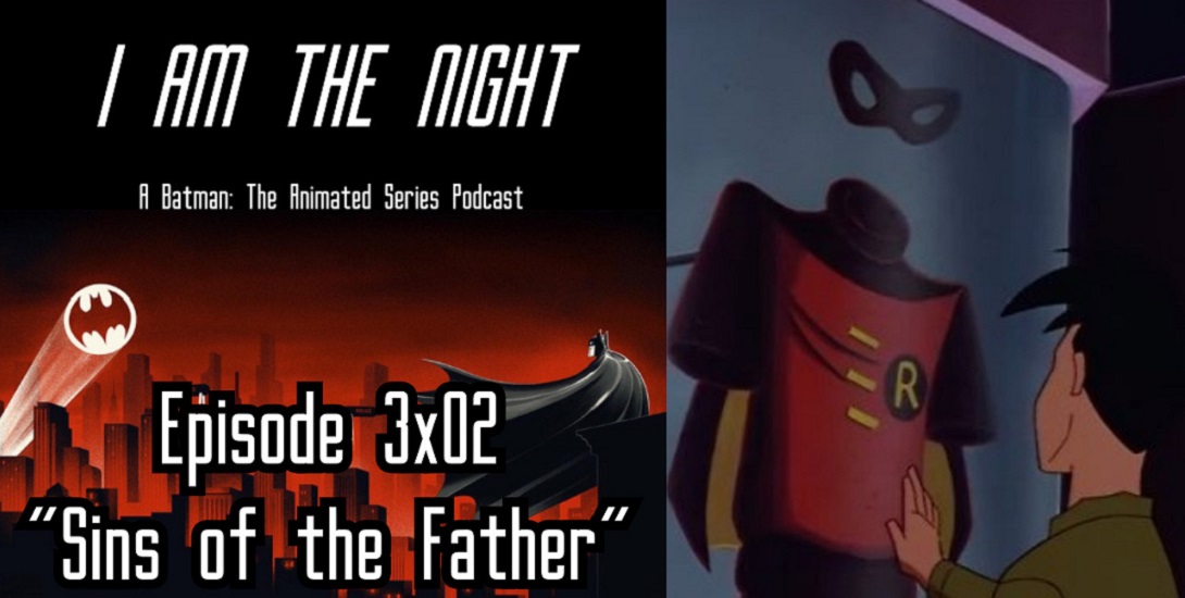 Batman: The Animated Series 3×02 – “Sins Of The Father” REVIEW | I Am The Night #81