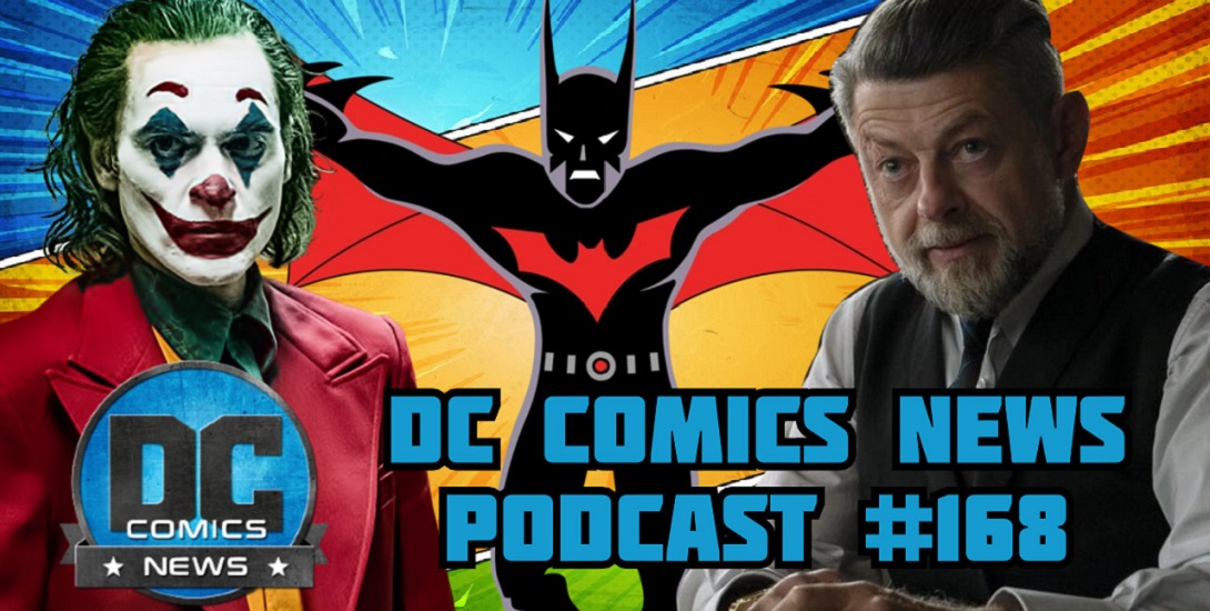 DCN Podcast #168: Three Jokers In 'Joker 2' Set Photos, Batman Beyond Movie Reportedly Coming