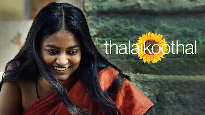 Is ‘Thalaikoothal’ on Netflix? Where to Watch the Movie