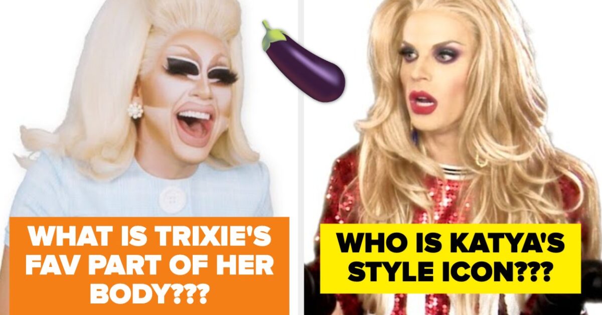 It's Time To Find Out How Well You ~Really~ Know Trixie Mattel And Katya Zamolodchikova