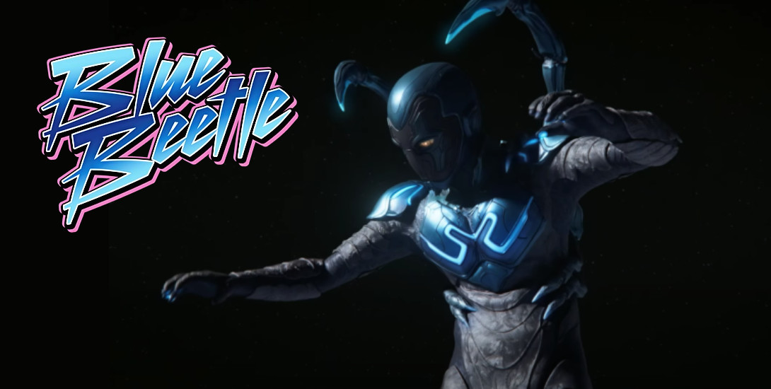 ‘Blue Beetle’ Trailer Is Finally Here!!