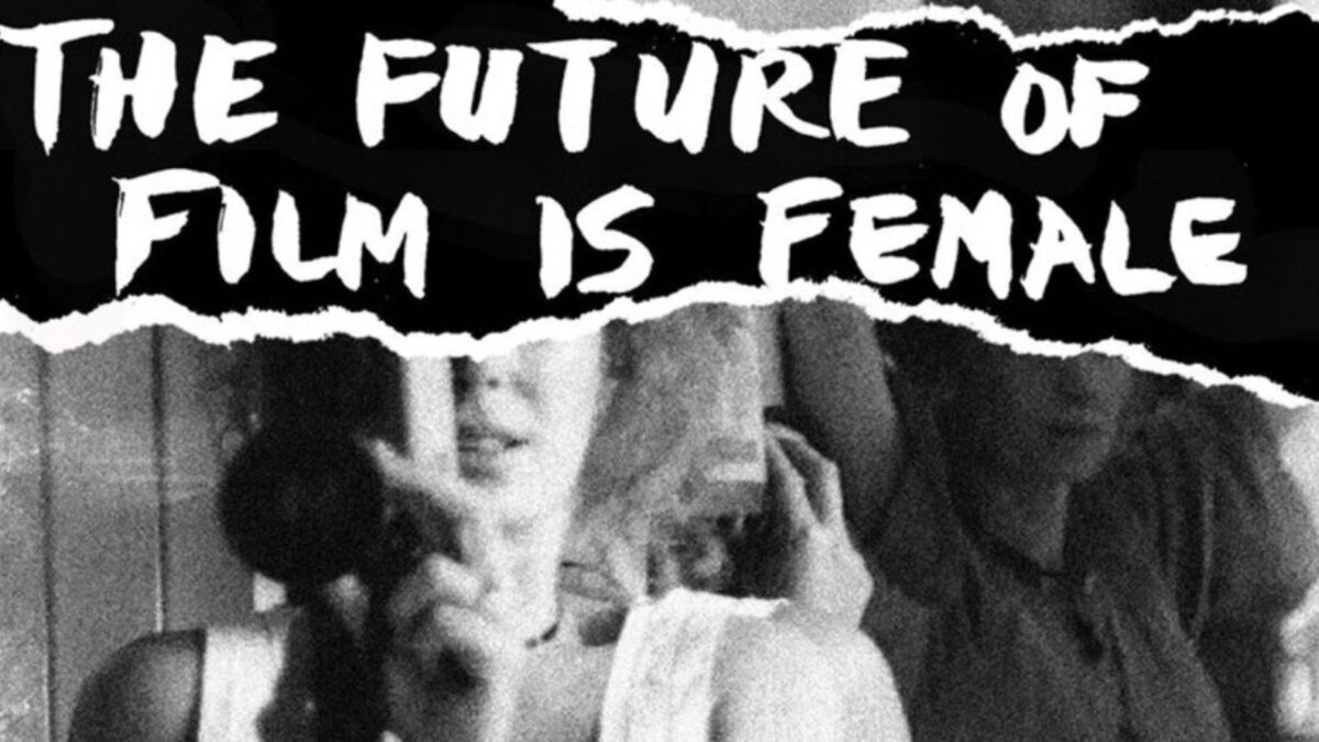 The Future of Film is Female Wants to Help Fund Your Short Film
