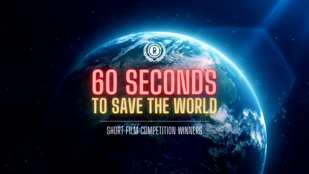 60 Seconds to Save the World Short Film Competition Winners