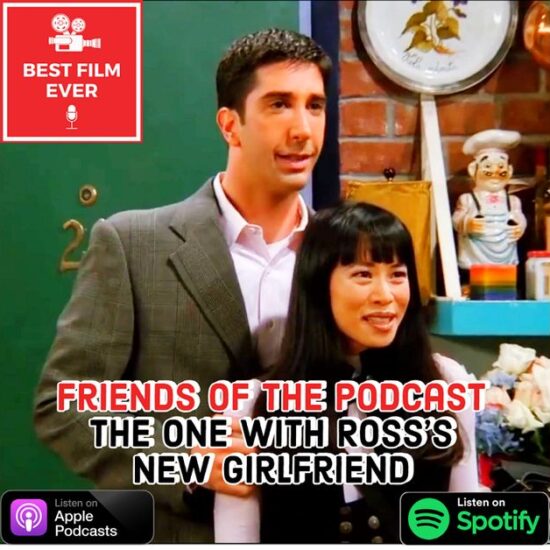 FRIENDS of the Podcast - The One With Ross’s New Girlfriend