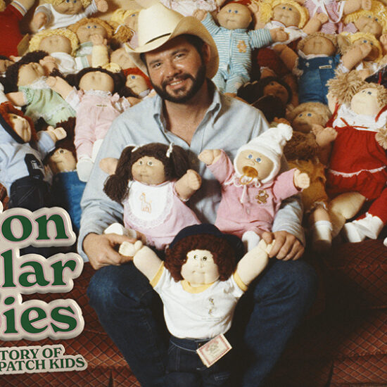 Billion Dollar Babies The True Story of Cabbage Patch Kids