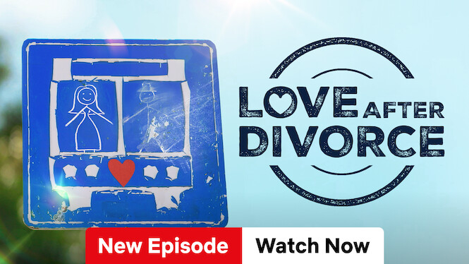 Is ‘Love After Divorce’ on Netflix? Where to Watch the Series