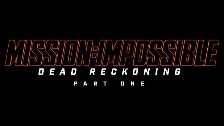 MOVIES: Mission: Impossible – Dead Reckoning Part One