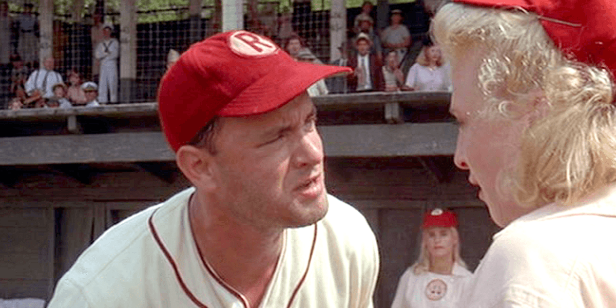 Film Quote of the Day: This Iconic Tom Hanks Line from 'A League of Their Own' Redefined America's Pastime