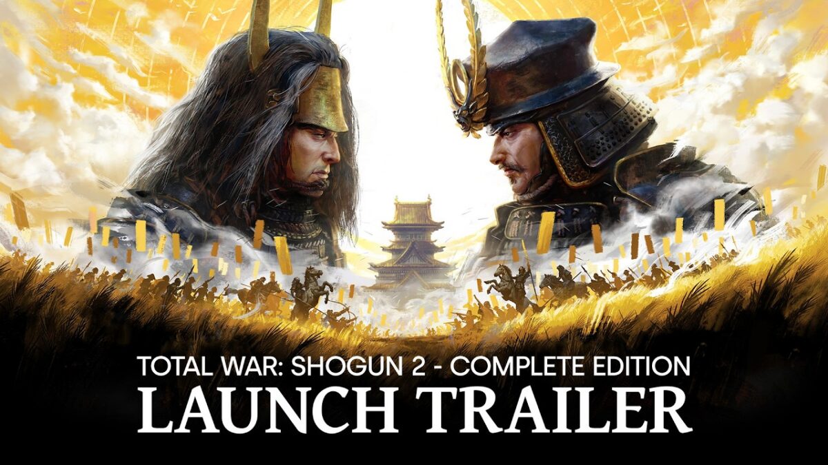 Launch trailer artwork for Total War: SHOGUN 2 Complete Edition, showing samurai armies clashing.